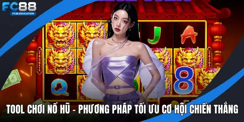 Tool chơi nổ hũ